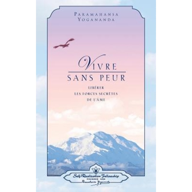 Vivre Sans Peur (Living Fearlessly - French), Paramahansa Yogananda (Author)