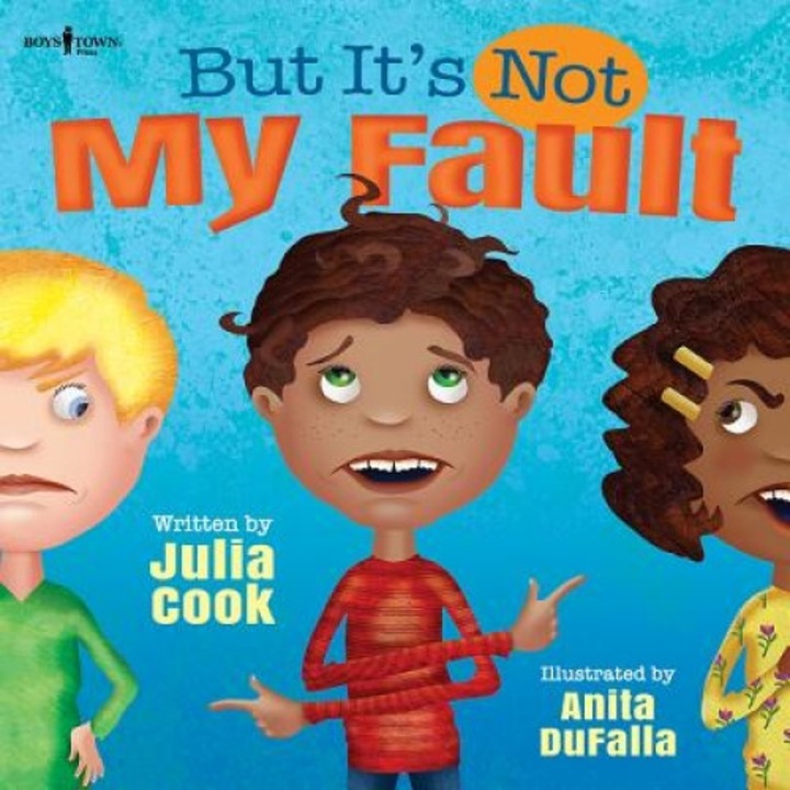 But It's Not My Fault!, Julia Cook (Author)
