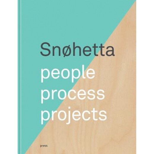 Snohetta: People, Process, Projects, Snohetta (Artist)