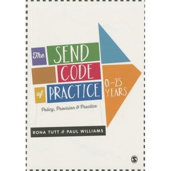 The Send Code of Practice 0-25 Years: Policy, Provision and Practice, Rona Tutt (Author) The Send Code of Practice 0-25 Years: Policy, Provision and Practice, Rona Tutt (Author)