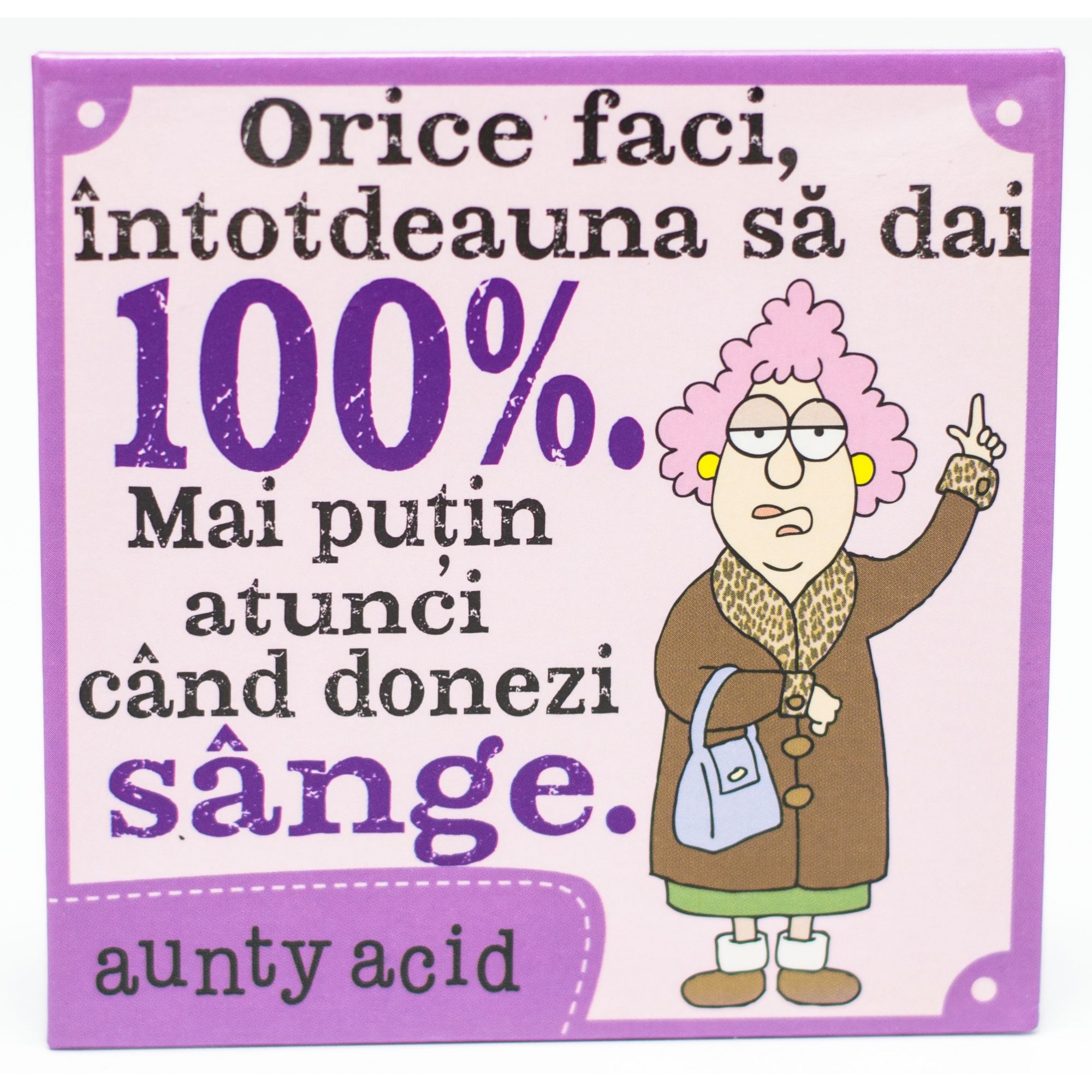 Magnet Aunty Acid - Orice faci