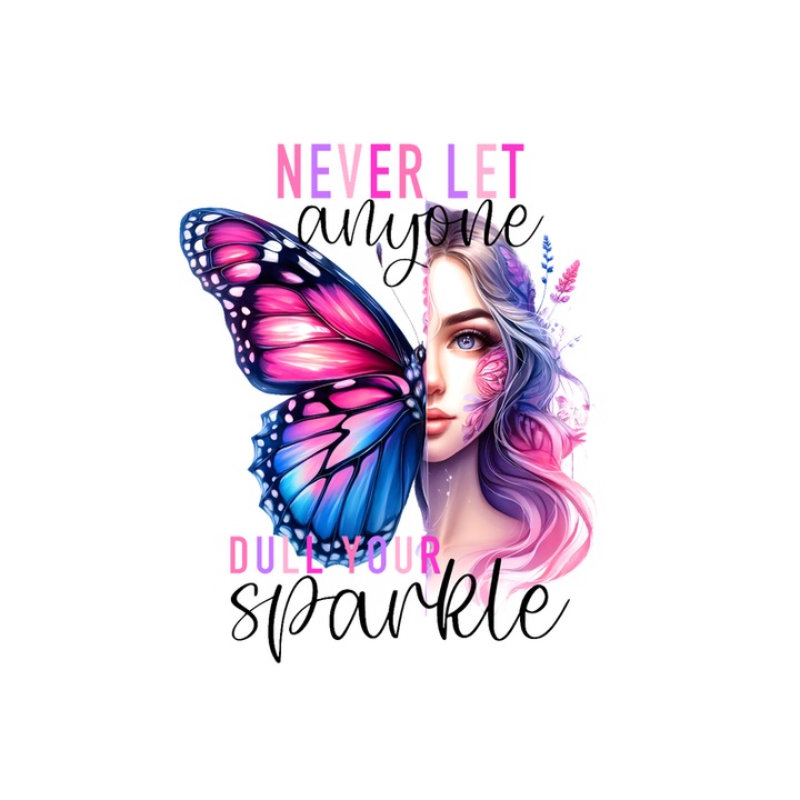 Sticker Fluture si femeie pastel mesaj motivational never let anyone dull your sparkle, Autoadeziv, Cri-Flo, Marime 20 cm