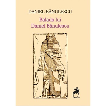 Balada lui Daniel Banulescu - Daniel Banulescu Balada lui Daniel Banulescu - Daniel Banulescu