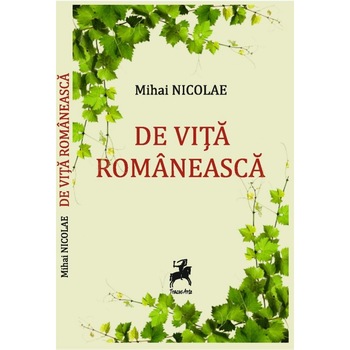 De vita romaneasca - Mihai Nicolae De vita romaneasca - Mihai Nicolae