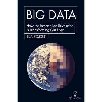 Big Data - Brian Clegg Big Data - Brian Clegg