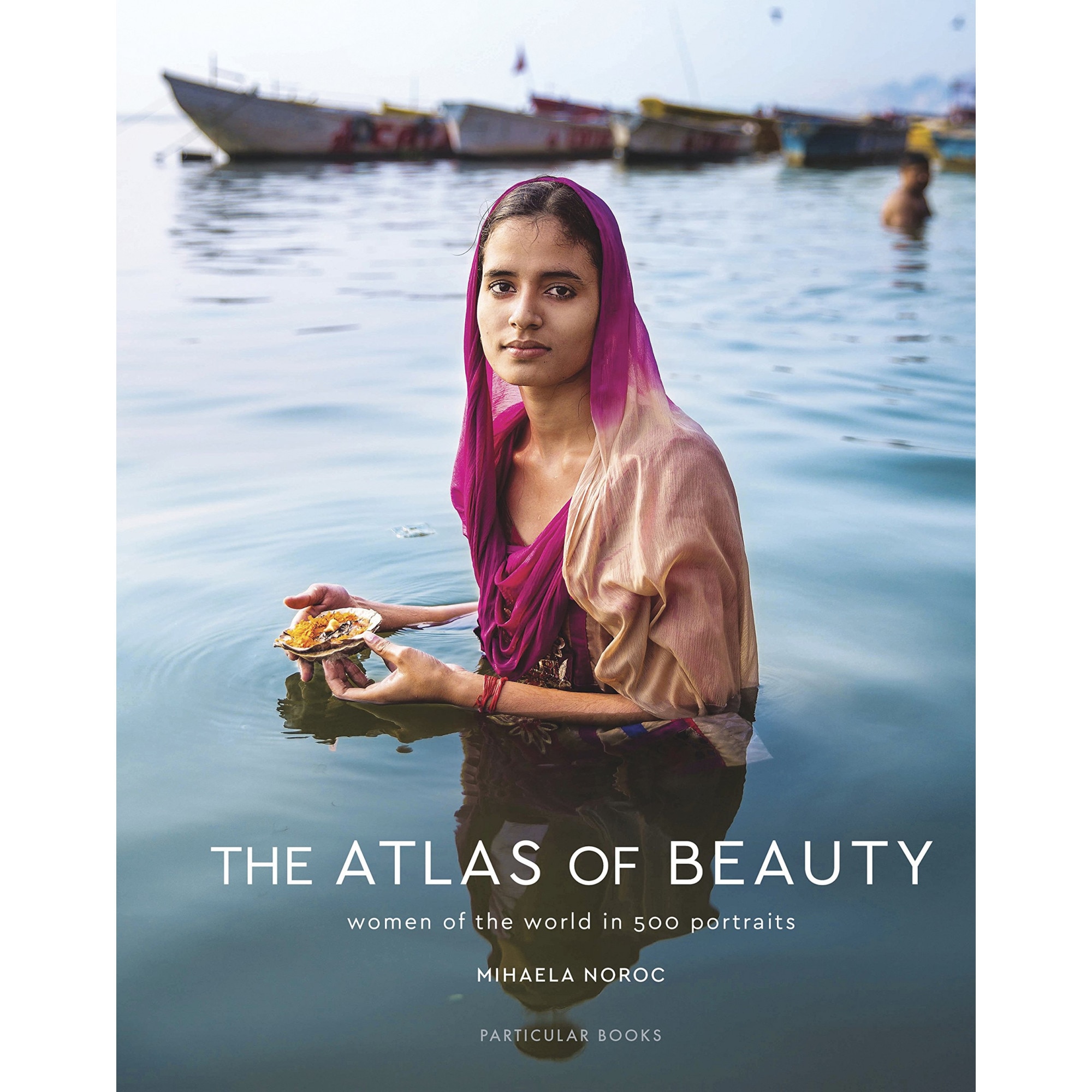 The Atlas of Beauty: Women of the World in 500 Portraits - Mihaela Noroc