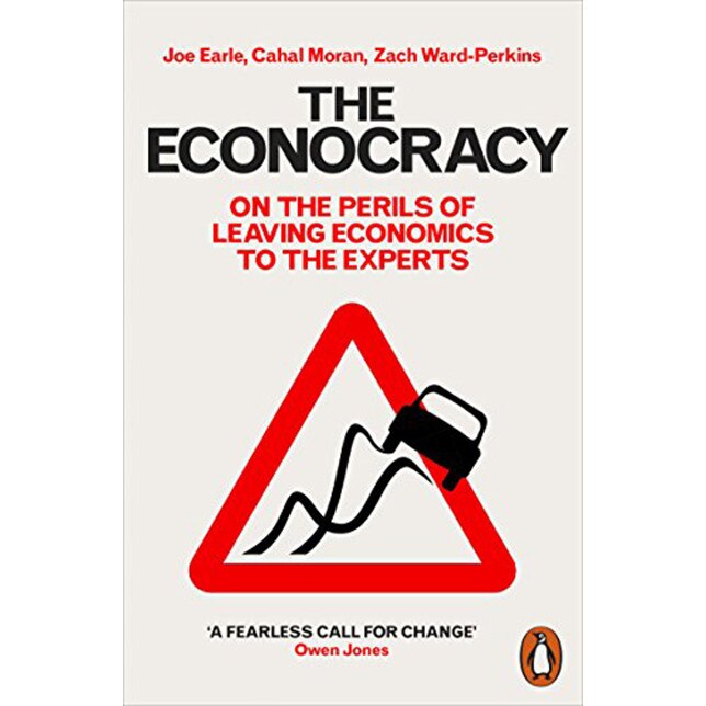The Econocracy - Joe Earle,Cahal Moran,Zach Ward-Perkins
