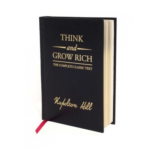 Think and Grow Rich, Napoleon Hill (Author)