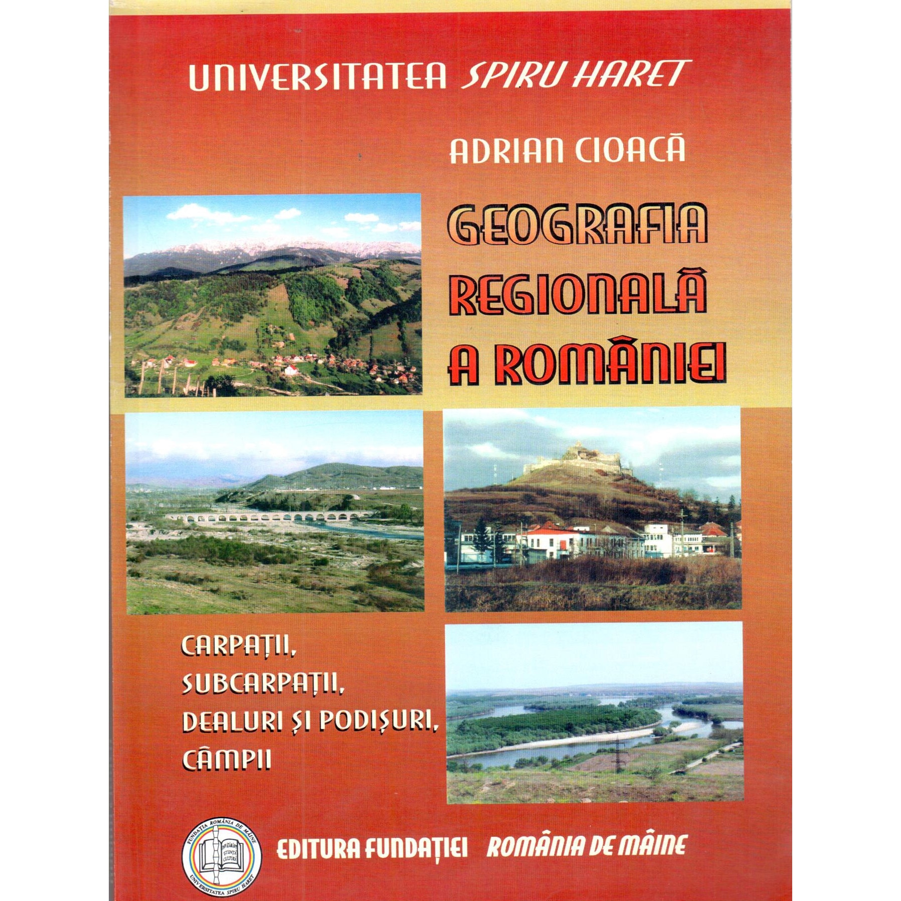 Geografia Regionala A Romaniei - Adrian Cioaca - EMAG.ro