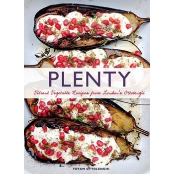 Plenty: Vibrant Recipes from London's Ottolenghi, Yotam Ottolenghi Plenty: Vibrant Recipes from London's Ottolenghi, Yotam Ottolenghi