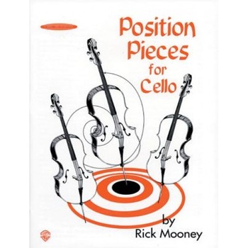 Position Pieces for Cello, Rick Mooney Position Pieces for Cello, Rick Mooney