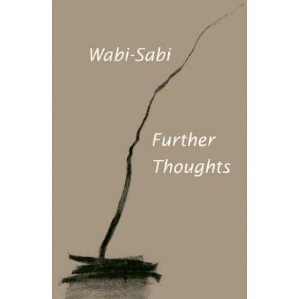 Wabi-Sabi: Further Thoughts, Leonard Koren (Author)