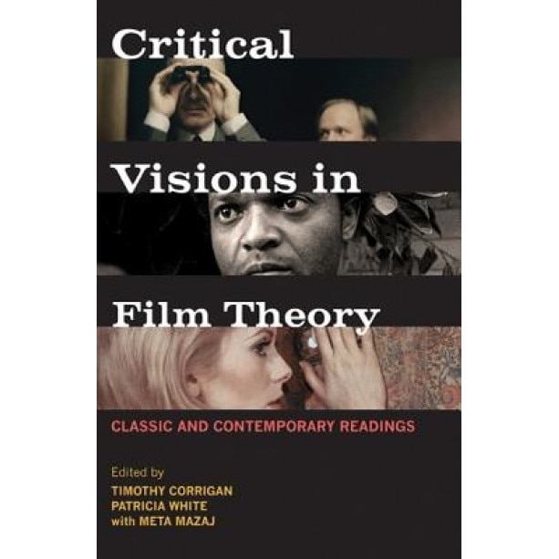 Critical Visions in Film Theory: Classic and Contemporary Readings,