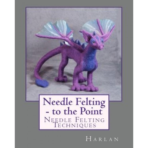 Needle Felting - To the Point, Harlan