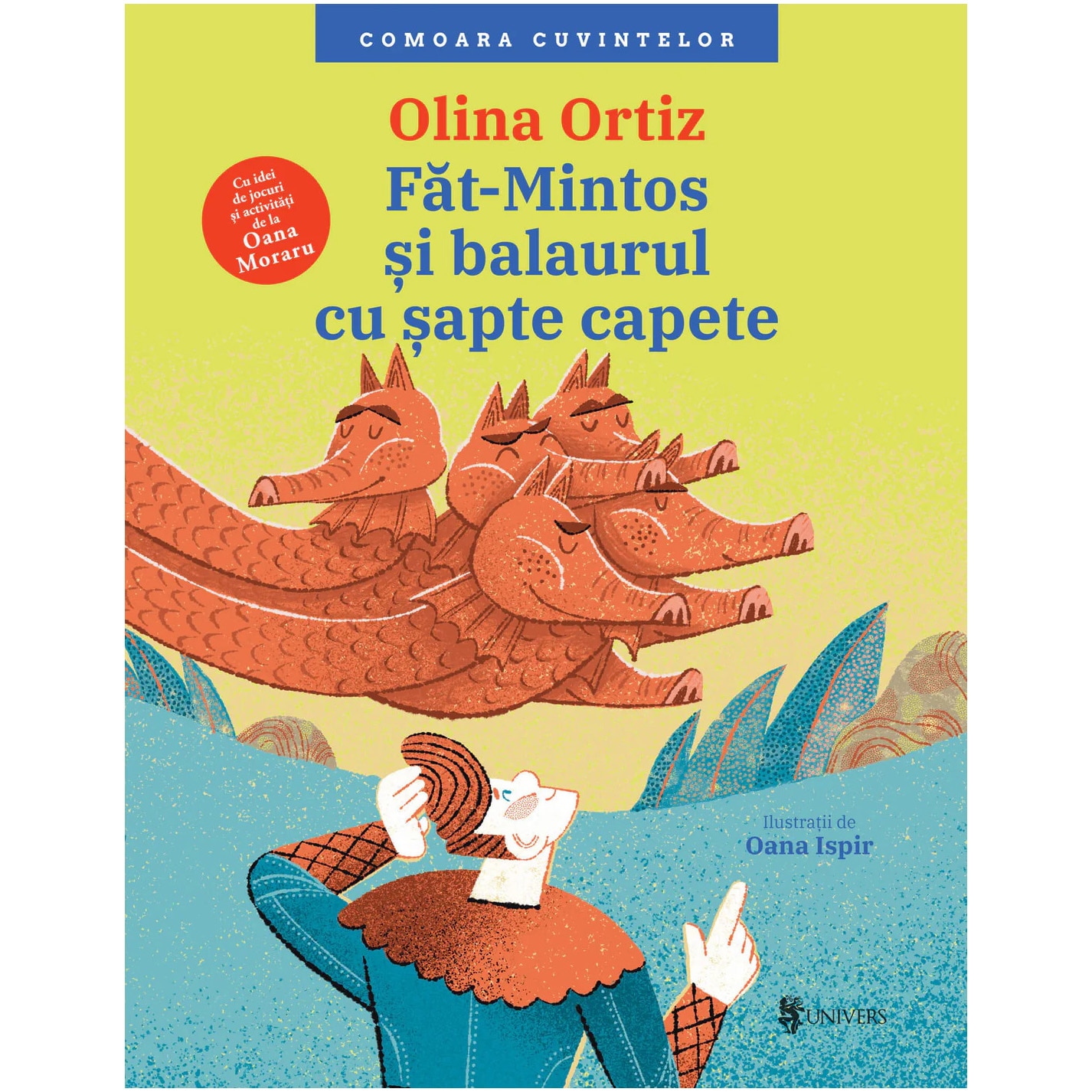 Fat-Mintos si balaurul cu sapte capete, Olina Ortiz