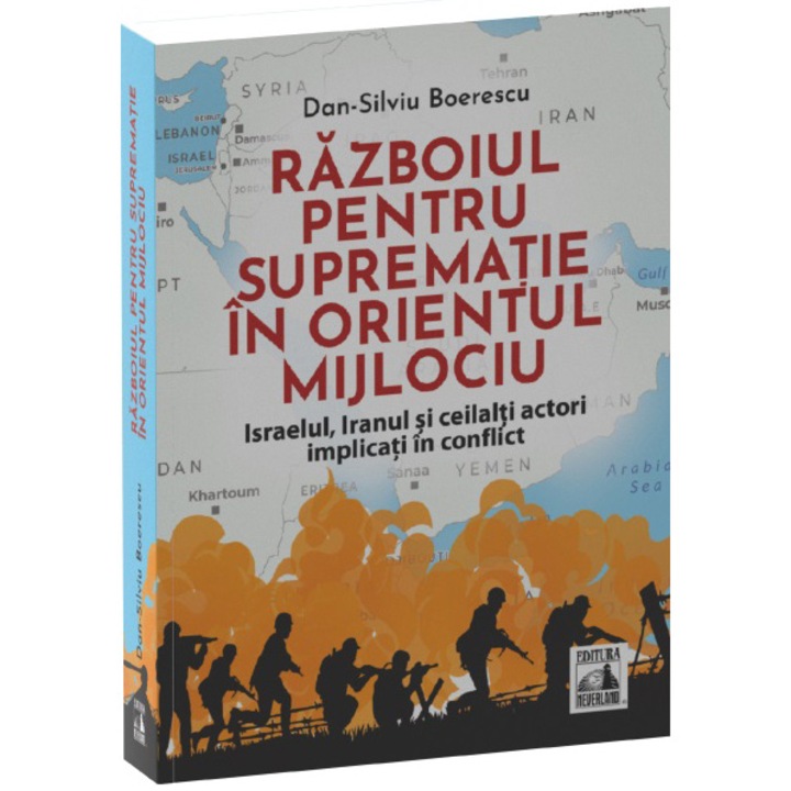 Razboiul pentru suprematie in Orientul Mijlociu, Dan Silviu Boerescu