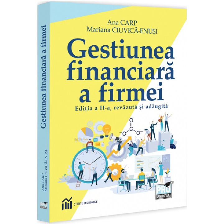 Gestiunea financiara a firmei editia a II-a, revazuta si adaugita, Ana Carp, Mariana Ciuvica Enusi
