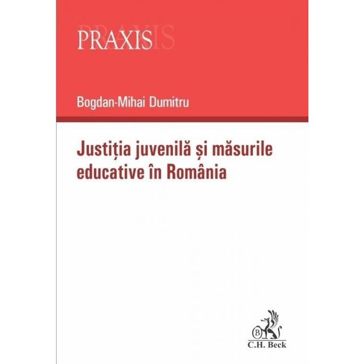 Justitia juvenila si masurile educative in Romania, Bogdan-Mihai Dumitru