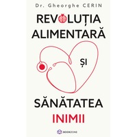 Revolutia alimentara si sanatatea inimii