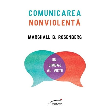 Comunicarea Nonviolenta Carte De Marshall B Rosenberg Emag Ro