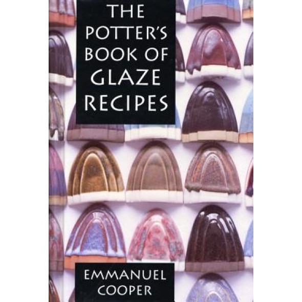 The Potter's Book of Glaze Recipes, Emmanuel Cooper (Author)