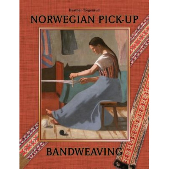 Norwegian Pick-Up Bandweaving, Heather Torgenrud (Author)