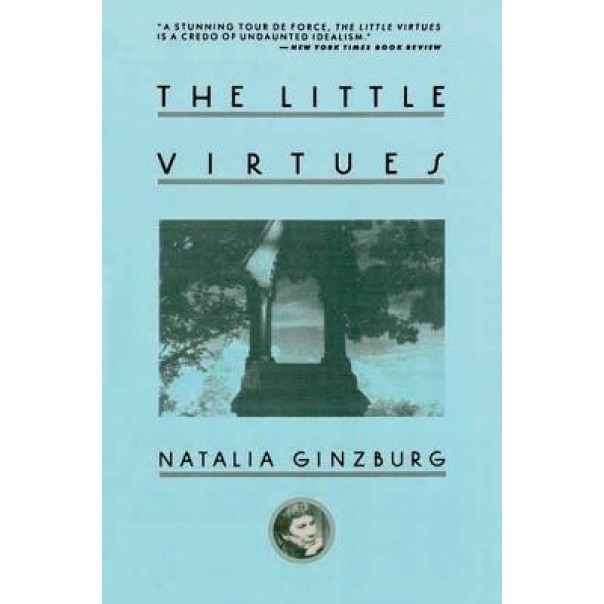 The Little Virtues, Natalia Ginzburg (Author)