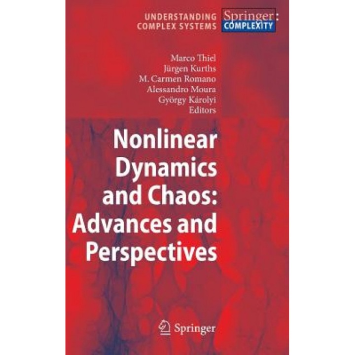 Nonlinear Dynamics and Chaos: Advances and Perspectives, Marco Thiel (Editor)