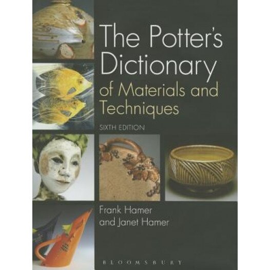 The Potter's Dictionary of Materials and Techniques, Frank Hamer (Author)