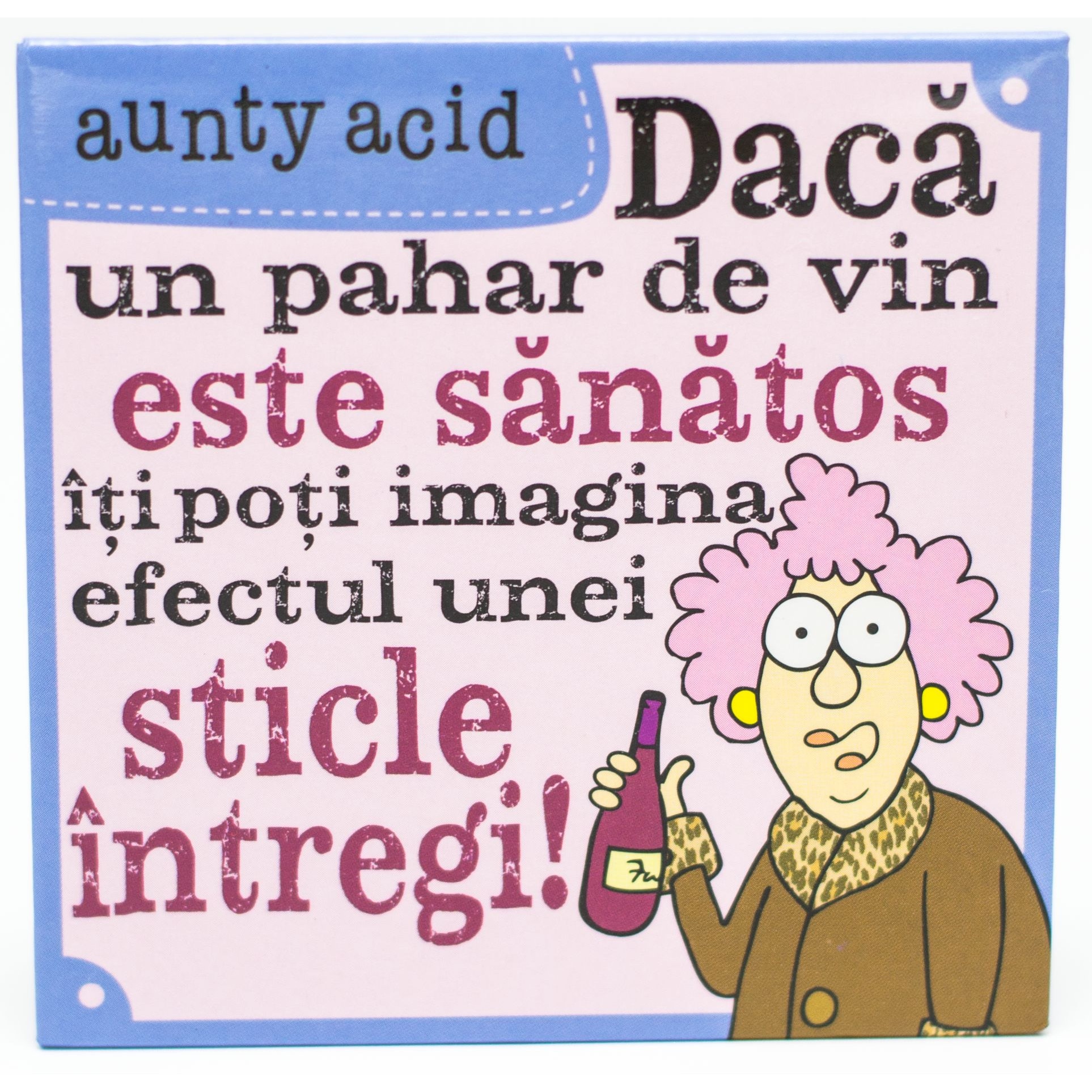 Magnet Aunty Acid - Daca un pahar