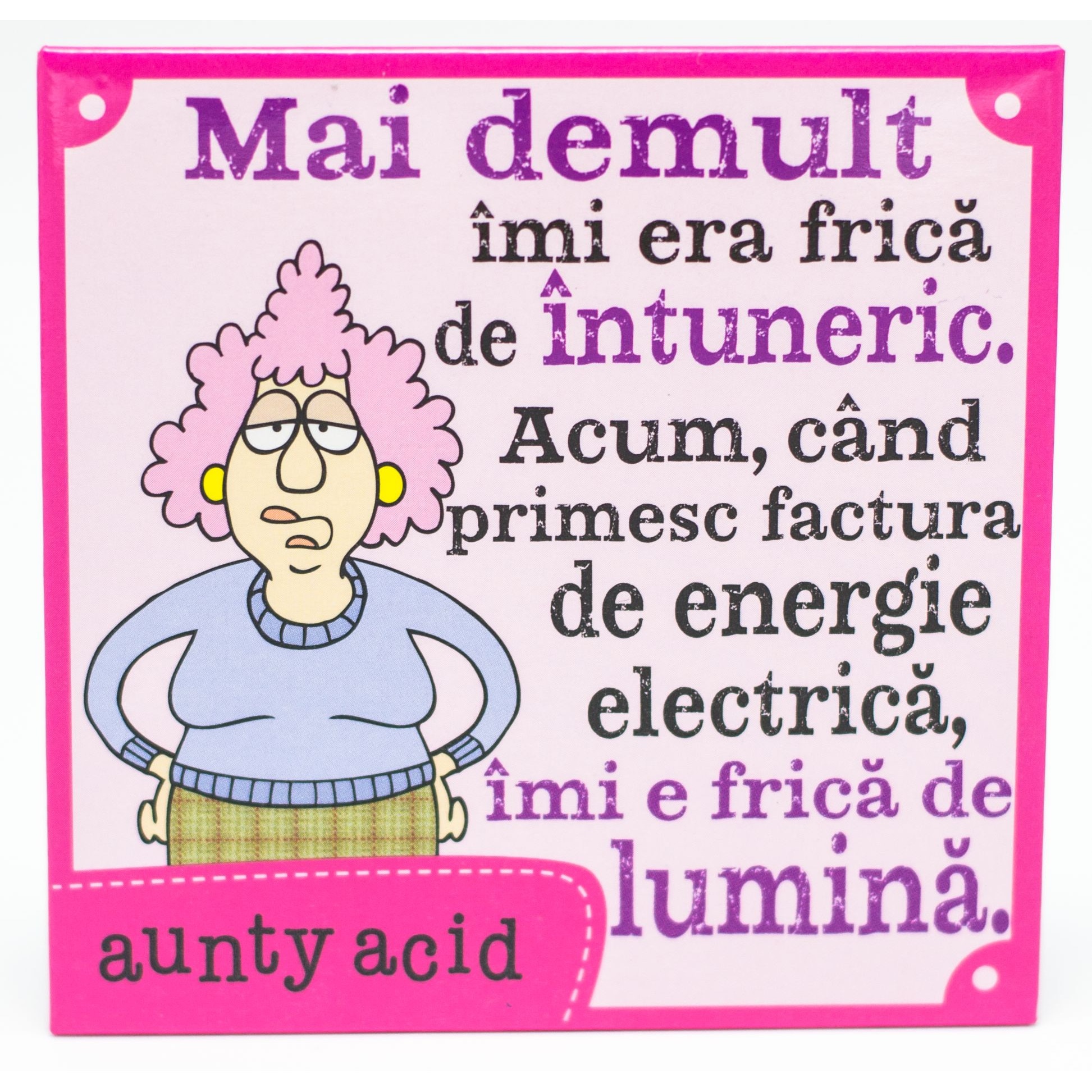 Magnet Aunty Acid - Mai demult