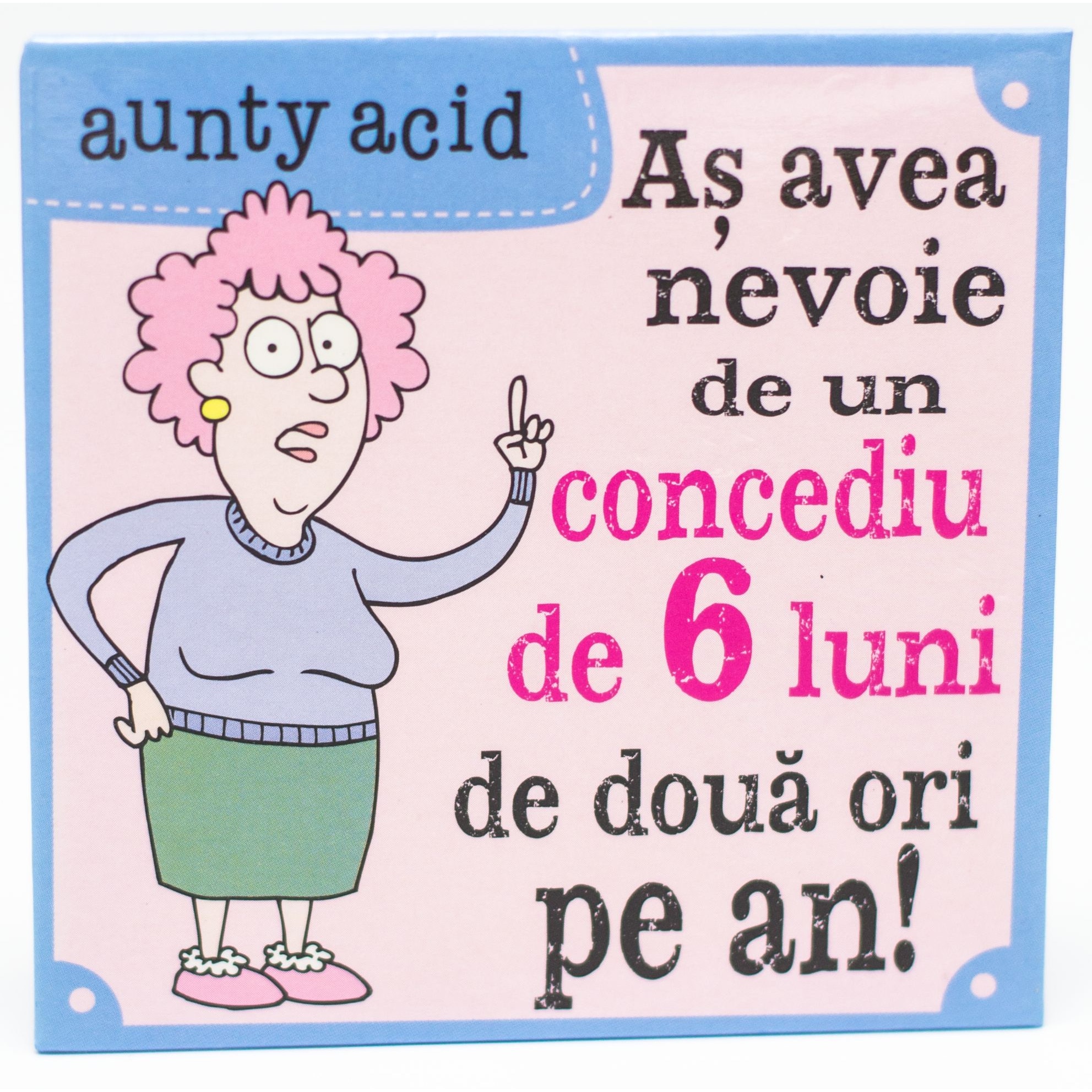 Magnet Aunty Acid - As avea nevoie