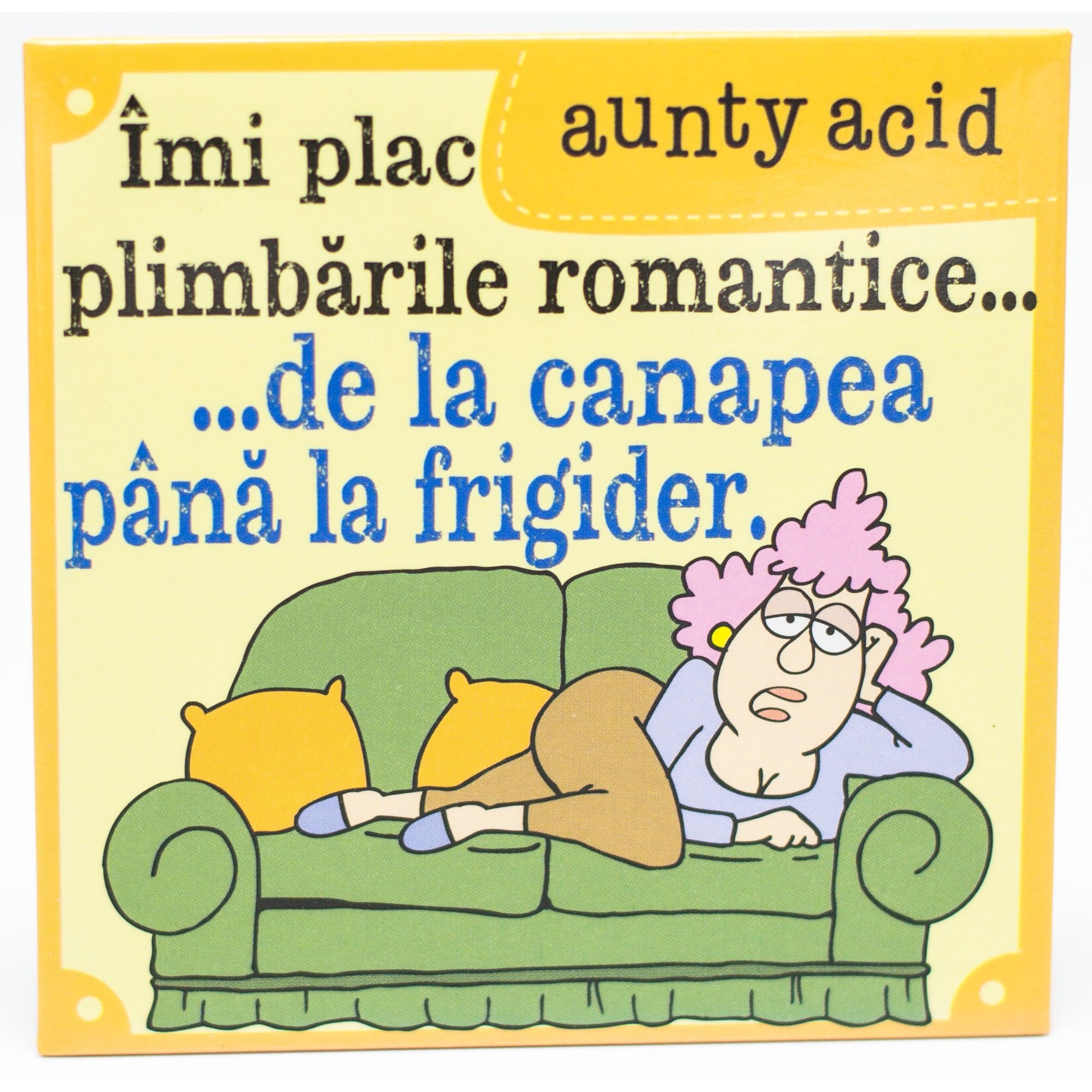 Magnet Aunty Acid - Imi plac plimbarile