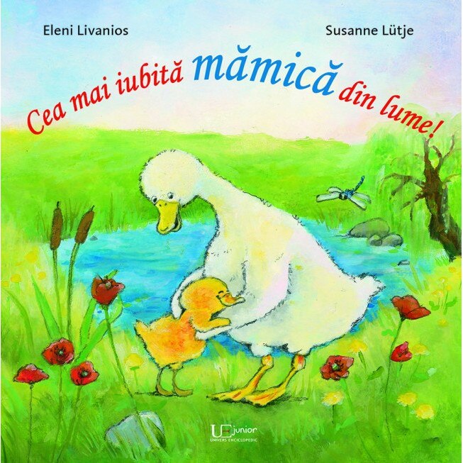 Cea mai iubita mamica din lume! - Eleni Livanios,Susanne Lutje