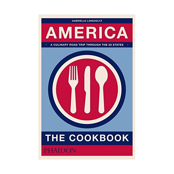 America - The Cookbook - Gabrielle Langholtz