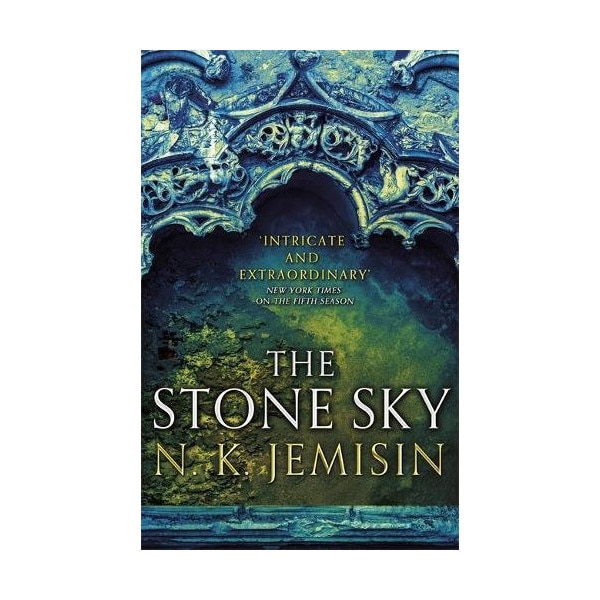The Stone Sky: The Broken Earth, Book 3 - N. K. Jemisin
