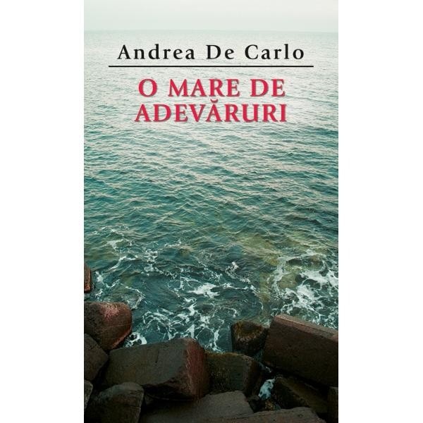 O mare de adevaruri - Andrea De Carlo