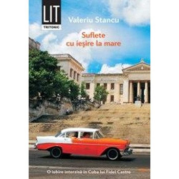 Suflete cu iesire la mare - Valeriu Stancu Suflete cu iesire la mare - Valeriu Stancu