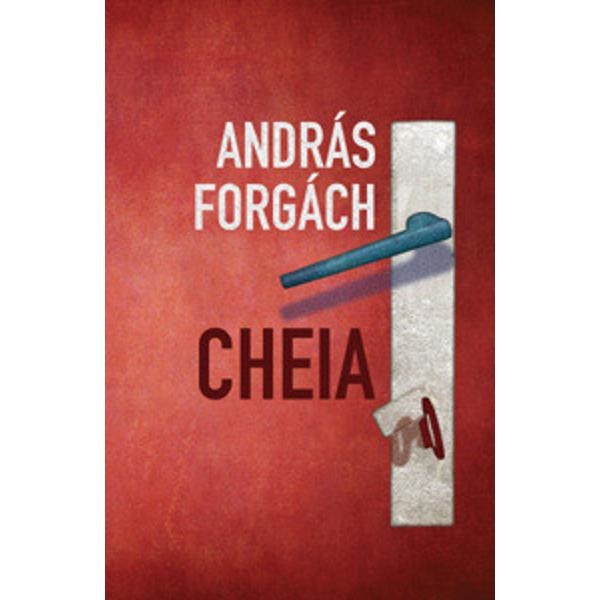 Cheia - Andras Forgach