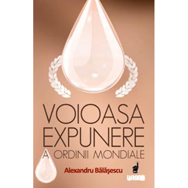 Voioasa expunere a Ordinii Mondiale - Alexandru Balasescu