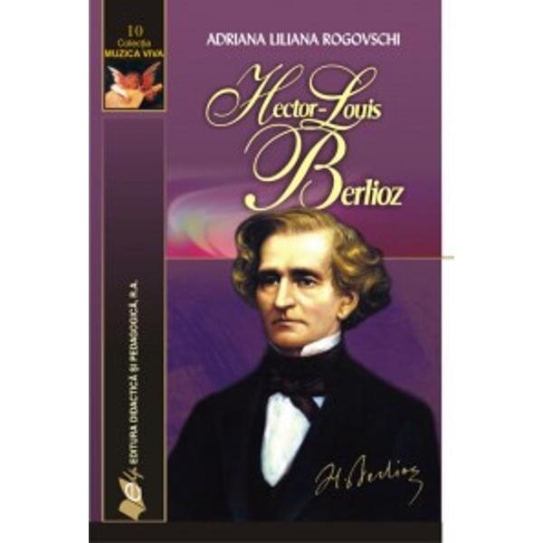 Hector-Louis Berlioz - Adriana Liliana Rogovschi