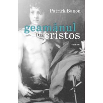 Geamanul lui Cristos - Patrick Banon Geamanul lui Cristos - Patrick Banon