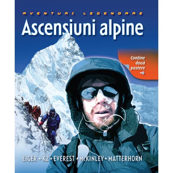 Ascensiuni Alpine - Aventuri Legendare