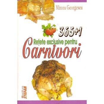 365+1 Retete Carnivori - M.Georgescu 365+1 Retete Carnivori - M.Georgescu