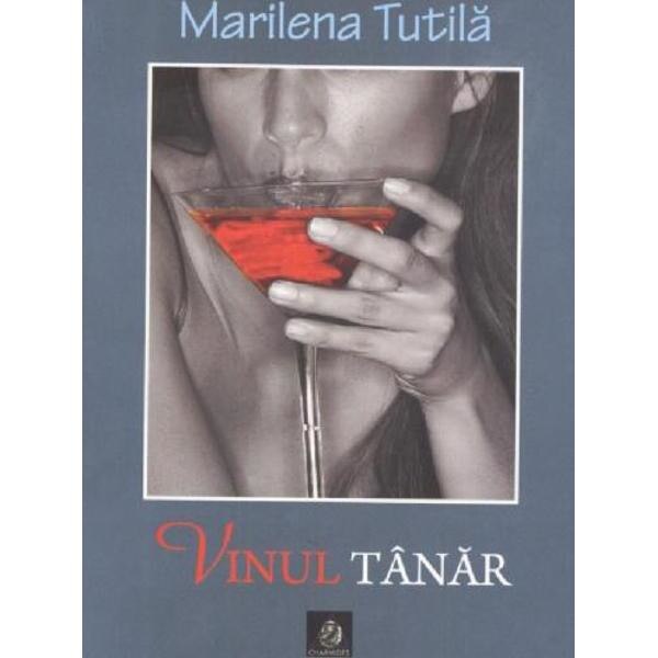 Vinul tanar - Marilena Tutila
