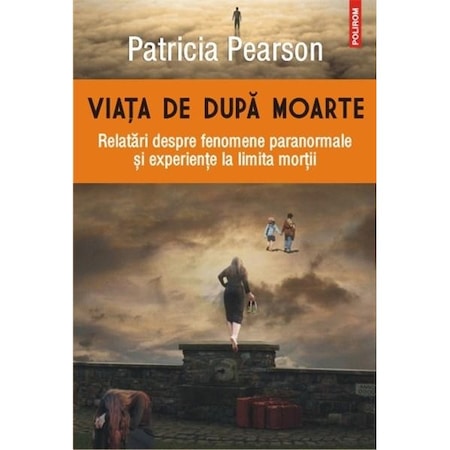 Viata De Dupa Moarte (Romanian Edition): Patricia Pearson: schneiderturm.ro: Books