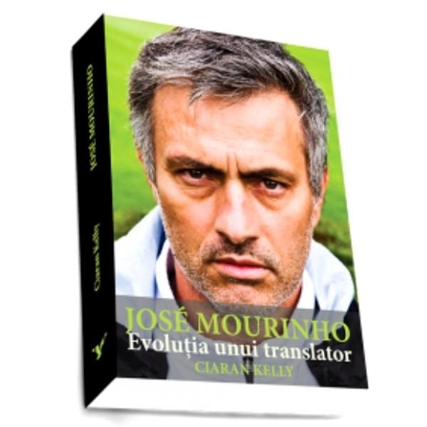 Jose Mourinho, evolutia unui translator - Ciaran Kelly