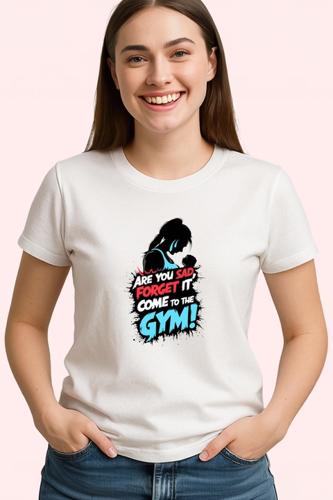 Tricou Are You Sad Come To The Gym, Dama, 100% bumbac, Cri-Flo, Culoare Alb, Marime XS