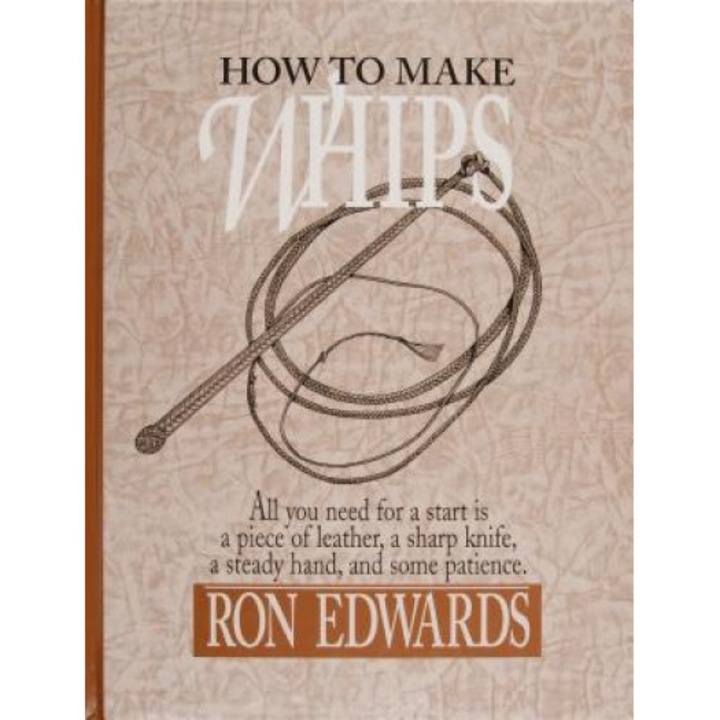 How to Make Whips, Ron Edwards