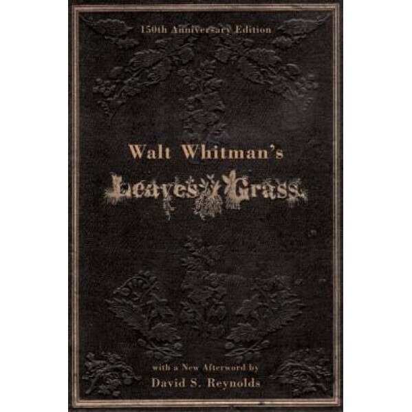 Walt Whitman's Leaves of Grass, Walt Whitman